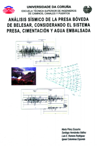 Análisis sismico de la presa bóveda de Belesar, considerando el sistema presa, cimentación y agua embalsada