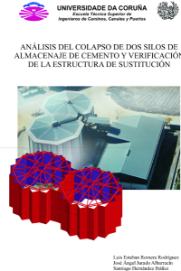 Análisis del colapso de dos silos de almacenaje de cemento y verificación de la estructura de sustitución