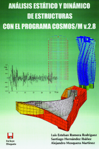 Análisis estático y dinámico de estructuras con el programa COSMOS/M v2.8